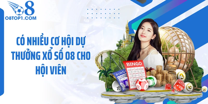Có nhiều cơ hội dự thưởng xổ số O8 cho hội viên