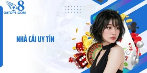 Nhà Cái Uy Tín O8: Cái Tên Được Nhiều Người Tin Chọn